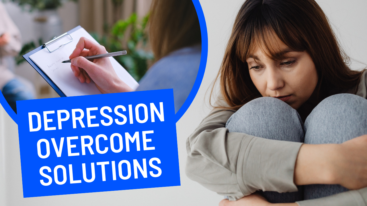 Depression Overcome Solutions