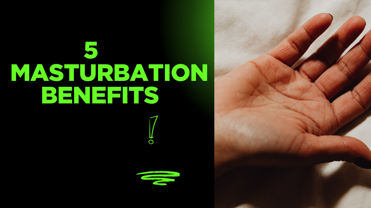 Masturbation Benefits and Side Effects